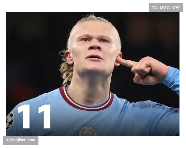 哈兰德助攻暴涨至场均0.5次，牺牲个人数据换曼城集体胜利